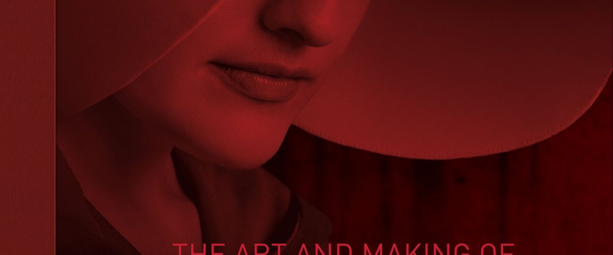 Book: The Art and Making of The Handmaid’s Tale